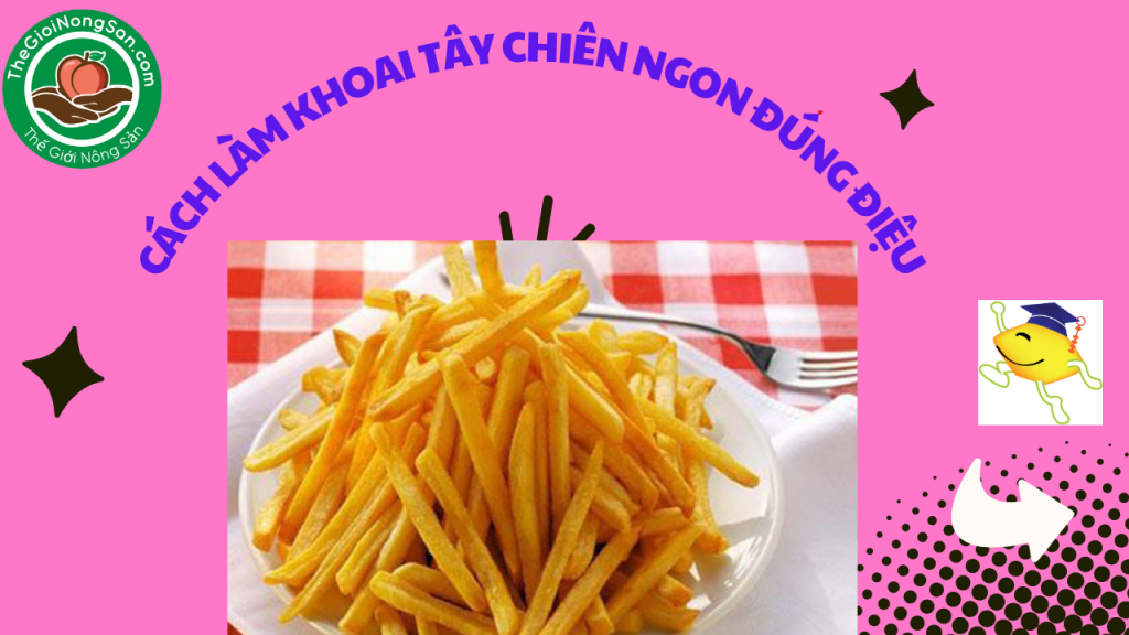 Cach-lam-khoai-tay-chien-ngon