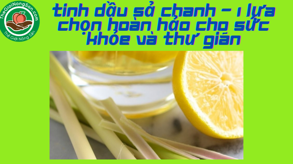 Tinh-dau-sa-chanh-cho-suc-khoe